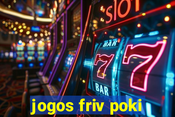 jogos friv poki